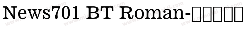 News701 BT Roman字体转换
